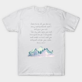 Come to me all you who are weary, Matthew 11:28-29 T-Shirt